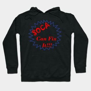 Soca Can Fix It Font Art Design - Soca Mode Hoodie